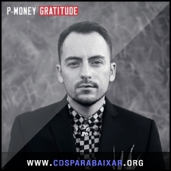 CD P-Money - Gratitude (iTunes Version) (2013), Baixar Cds, Download, Cds Completos