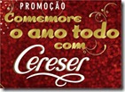 Comemore o ano todo com Cereser Comemore o ano todo com Cereser