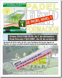 Nuevos Cursos de Entrenador Nivel 1 en la Federación Extremeña de Pádel para 2012.