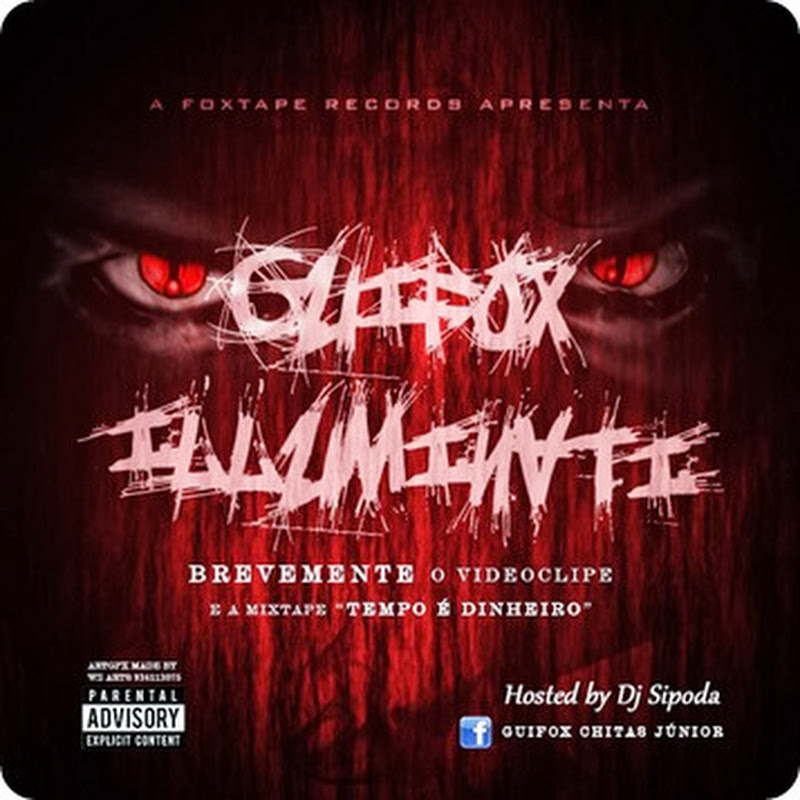 Guifox - “Illuminati” (Hosted By Dj Sipoda) [Download Track]