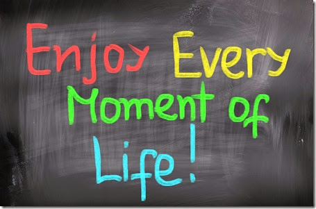 Enjoy Every Moment Of Life Concept
