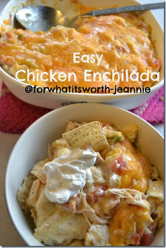 Easy Chicken Enchilada Casserole @forwhatitsworth-jeannie