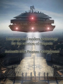 Language and modern technology for the creation of religions - Assessment of the Pleiadians Cult Experiment