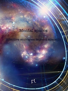 Mental spaces - Affective Ecologies Beyond Space(0) Cover