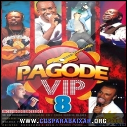 Pagode Vip 8 (2013), Baixar Cds CD Pagode Vip 8 (2013), Cds Download, Baixar Cds, Cds Para Baixar, Cds Completos