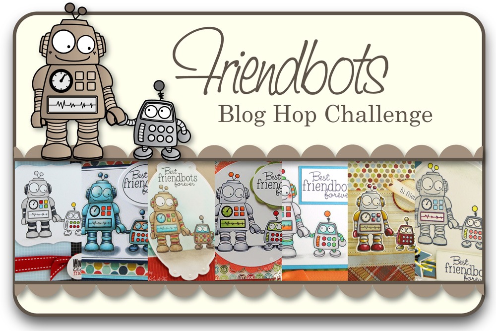 [Friendbots_Blog_Hop_Challenge%255B3%255D.jpg]