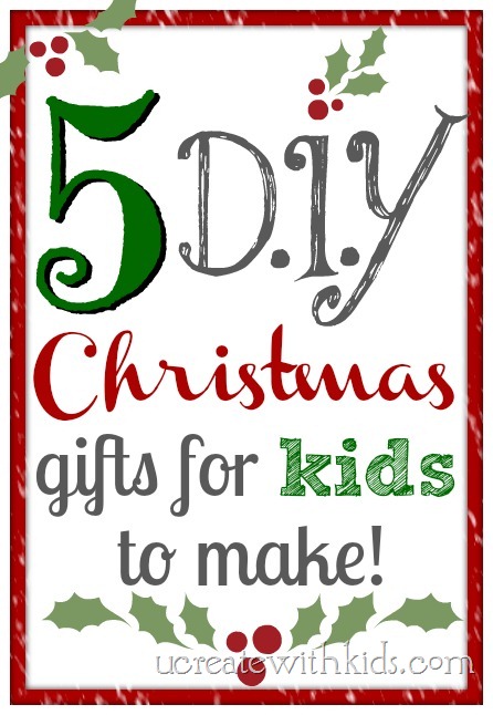 [5%2520DIY%2520Christmas%2520Gifts%2520For%2520Kids%2520to%2520Make%2520ucreatewithkids.com%255B18%255D.jpg]