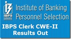 IBPS clerk-II Cwe results IBPS clerk-II Cwe results
