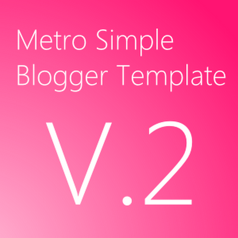Released Metro Simple Premium Blogger Template V.2