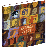 Comics Class (Koyama Press, 2011)