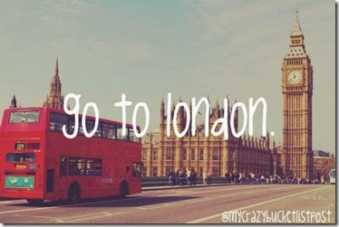 Bucket List - Go to London