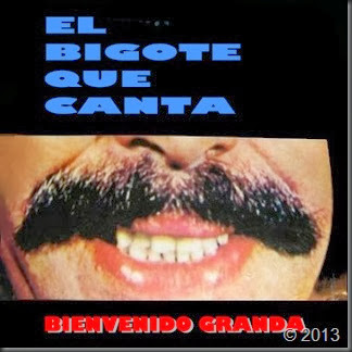 BINEVENIDO GRANDA-El bigote que canta-Tapa