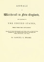 Annals Of Witchcraft In New England And Elsewhere In The United States