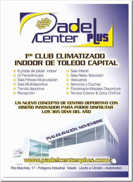 Próxima inauguración PADEL CENTER PLUS, 1er club climatizado Indoor de Toledo capital.