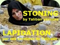 Stoning by Taliban Vermins - Lapidation par ces Vermines de Talibans