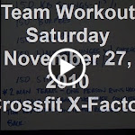 Team Workout Saturday November 27, 2010 Crossfit X-Factor.wmv