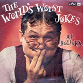 Al Boliska - World's Worst Jokes Al Boliska - World's Worst Jokes
