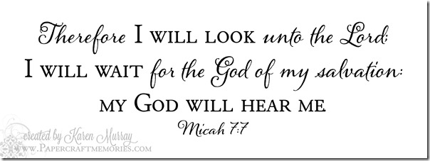 Papercraft Memories: Micah 7:7 WORDart by Karen for personal use Papercraft Memories: Micah 7:7 WORDart by Karen for personal use
