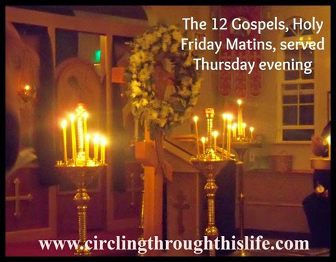 Holy Matins, with the 12 Gospels is served Thursday night.