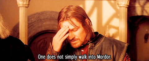 one-does-not-simply-walk-into-mordor