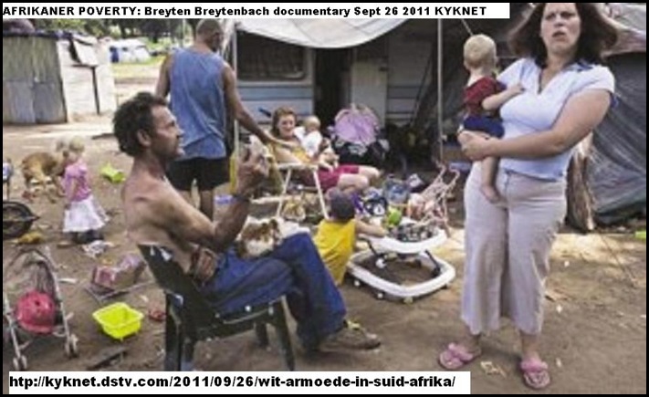 AFRIKANER ARMOEDE BREYTEN BREYTENBACH documentary kyknet dstv com 20010926 wit armoede in suid afrika