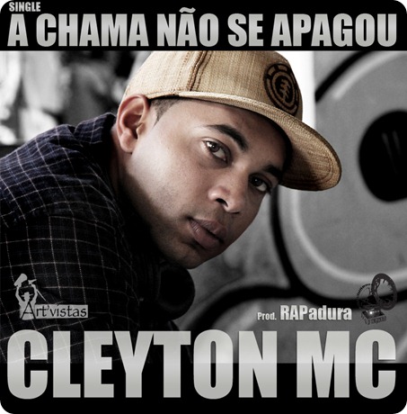 Cleyton Mc - A Chama Não Se Apagou