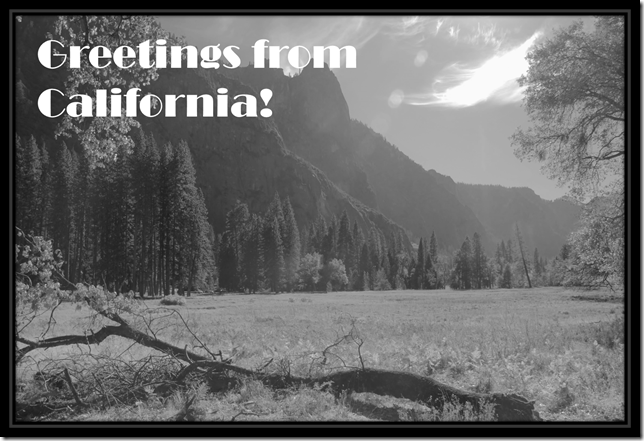 Greetings California (Yosemite) Greetings California (Yosemite)