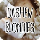 cashewblondies