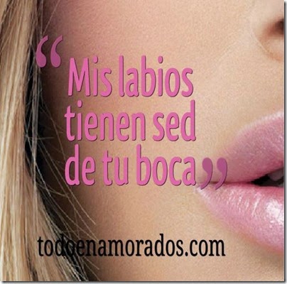 mis labios tienen se de tu boca mis labios tienen se de tu boca