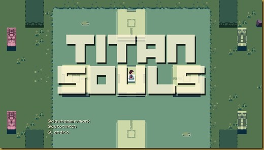 TITAN SOULS TITAN SOULS