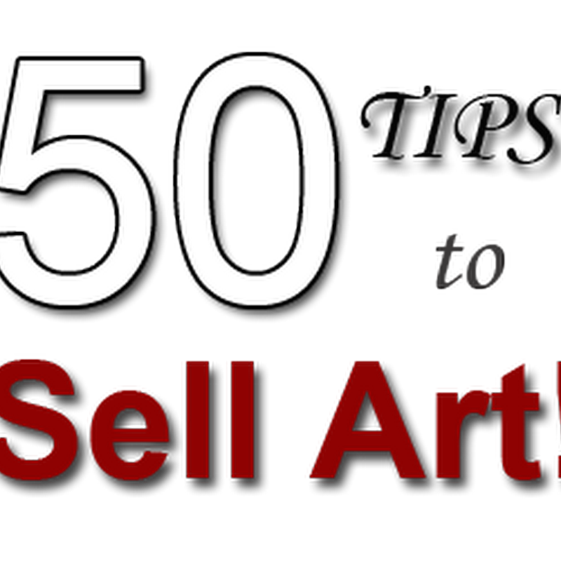50 Effective Tips to Help You Sell Your Art