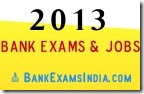 bank jobs 2013,upcoming bank exams 2013,upcoming bank jobs,bank jobs in 2013,latest bank jobs,new bank jobs,bankexamsindia