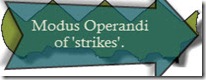 Modus Operandi of strikes