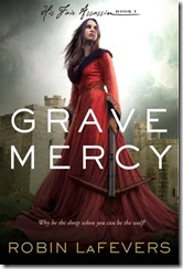 book cover of Grave Mercy by Robin Lafevers
