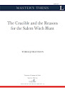 The Crucible And The Reasons For The Salem Witch Hunt