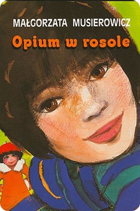 Opium-w-rosole_Malgorzata-Musierowicz,images_big,19,978-83-60773-32-1 Opium-w-rosole_Malgorzata-Musierowicz,images_big,19,978-83-60773-32-1