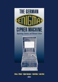 [german-enigma-cipher-machine-beginnings-success-ultimate-failure-brian-j-winkel-hardcover-cover-art%255B28%255D.jpg]
