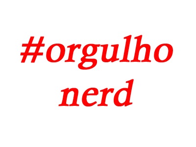 [Orgulho-Nerd%255B7%255D.jpg]