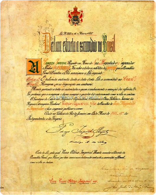 A escritura da Lei Áurea que aboliu a escravidão dos negros aqui no Brasil. 