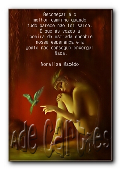 Recome�ar � o melhor caminho quando tudo parece n�
