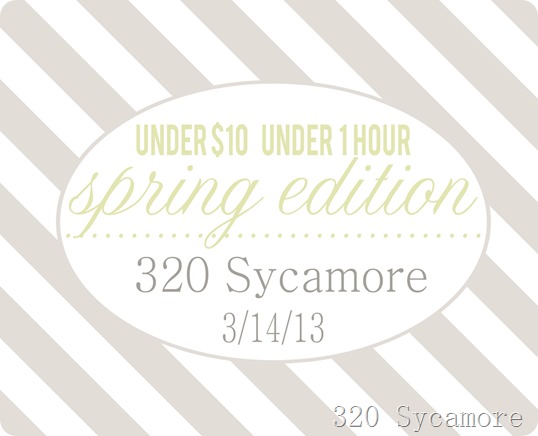 under $10 under 1 hr spring 2013