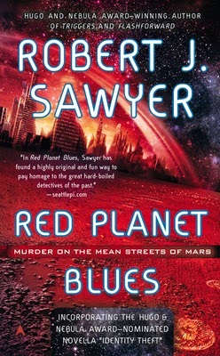 [Red-Planet-Blues---Robert-J.-Sawyer3.jpg]