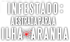 INFESTADO A ESTRADA PARA A ILHA ARANHA