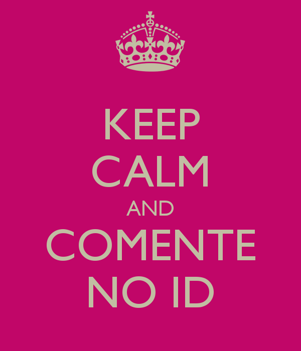 [keep-calm-and-comente-no-id%255B16%255D.png]