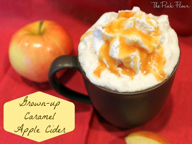 Grown-up Caramel Apple Cider from the Pink Flour Grown-up Caramel Apple Cider from the Pink Flour