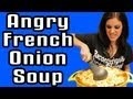 [Angry%2520French%2520Onion%2520Soup%2520-%2520Epic%2520Meal%2520Time%255B4%255D.jpg]