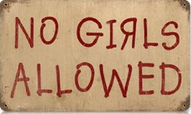 c0 The No Girls Allowed sign from The Little Rascals He-Man Woman Haters Club