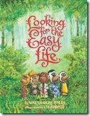 Looking for the Easy Life Looking for the Easy Life