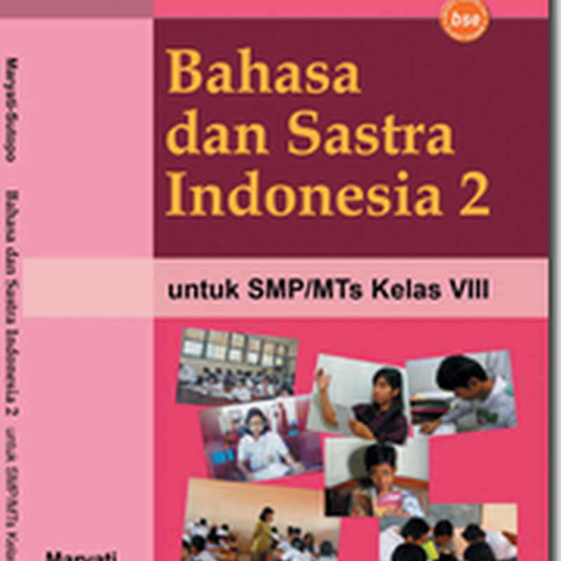 Bahasa dan Sastra Indonesia ( SMP Kelas 8 )