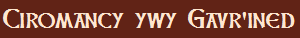 Ciromancy ywy Gavr'ined Ciromancy ywy Gavr'ined